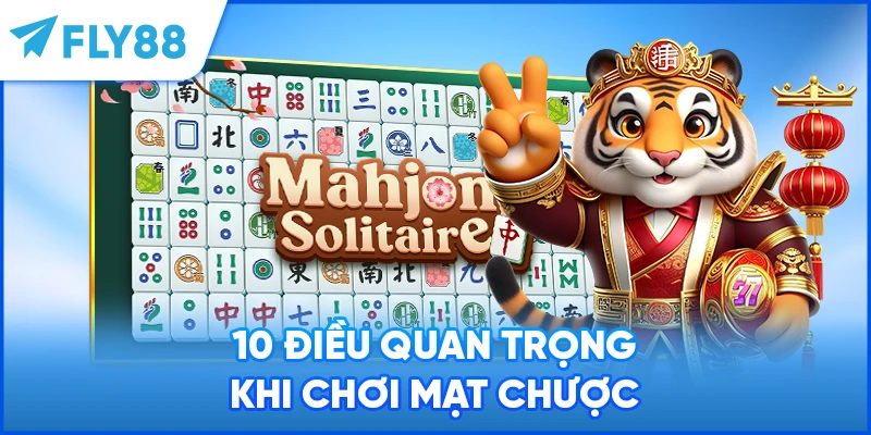 10 điều quan trọng khi chơi mạt chược