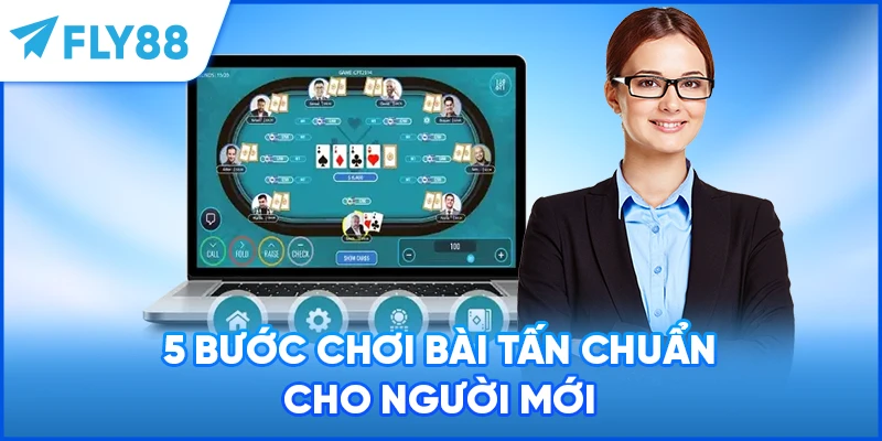 5 bước chơi bài tấn chuẩn cho người mới