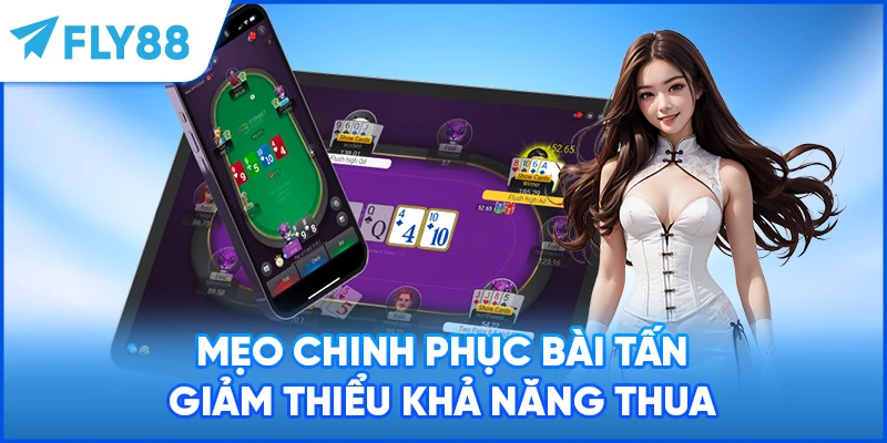 Mẹo chinh phục bài tấn giảm thiểu khả năng thua