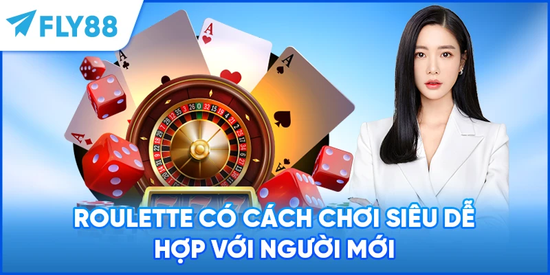 Roulette có cách chơi siêu dễ hợp với người mới