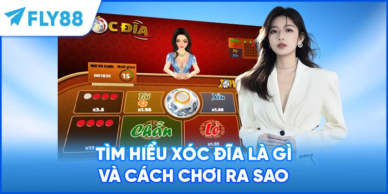 Tìm hiểu Xóc Đĩa là gì và cách chơi ra sao